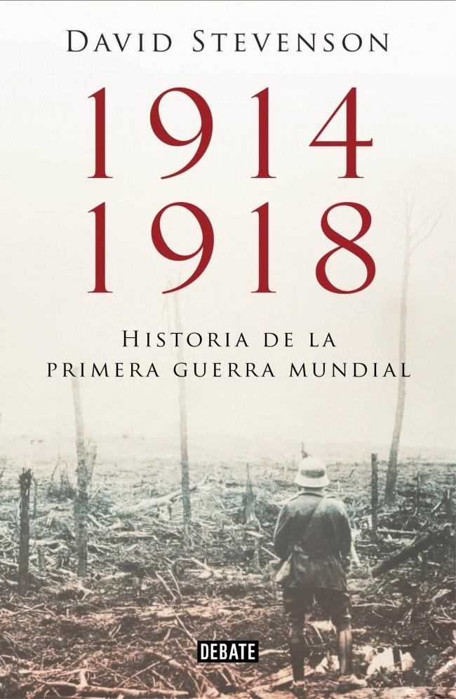 1914-1918. LA HISTORIA DE LA PRIMERA GUERRA MUNDIAL | 9788499923574 | STEVENSON, DAVID | Galatea Llibres | Librería online de Reus, Tarragona | Comprar libros en catalán y castellano online