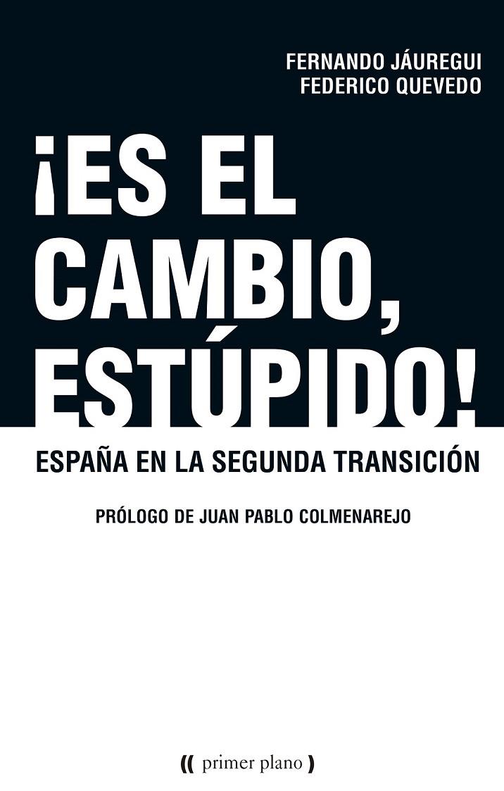 ES EL CAMBIO ESTÚPIDO! | 9788416541263 | JÁUREGUI, FERNANDO / QUEVEDO, FEDERICO | Galatea Llibres | Librería online de Reus, Tarragona | Comprar libros en catalán y castellano online