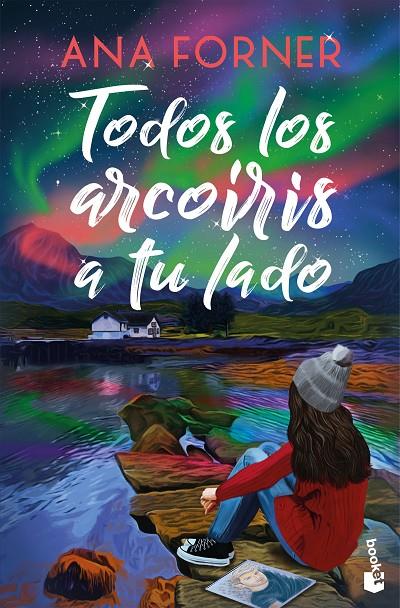 TODOS LOS ARCOÍRIS A TU LADO | 9788408309116 | FORNER, ANA | Galatea Llibres | Llibreria online de Reus, Tarragona | Comprar llibres en català i castellà online