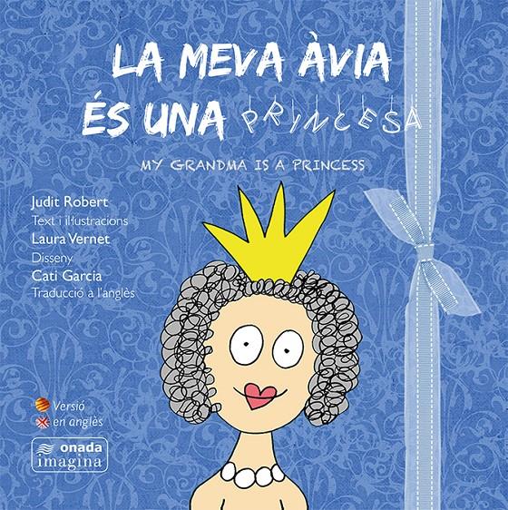 LA MEVA ÀVIA ÉS UNA PRINCESA | 9788416505197 | ROBERT MASIÀ, JUDIT | Galatea Llibres | Librería online de Reus, Tarragona | Comprar libros en catalán y castellano online