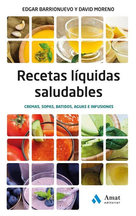 RECETAS LIQUIDAS SALUDABLES | 9788497358804 | BARRIONUEVO BURGOS, EDGAR/MORENO MELER, DAVID | Galatea Llibres | Librería online de Reus, Tarragona | Comprar libros en catalán y castellano online