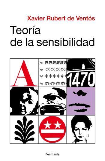 TEORIA DE LA SENSIBILIDAD | 9788483077962 | RUPERT DE VENTOS, XAVIER | Galatea Llibres | Librería online de Reus, Tarragona | Comprar libros en catalán y castellano online