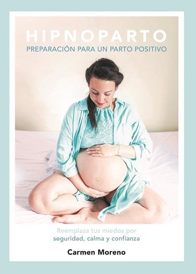 HIPNOPARTO | 9781739749613 | MORENO, CARMEN | Galatea Llibres | Librería online de Reus, Tarragona | Comprar libros en catalán y castellano online