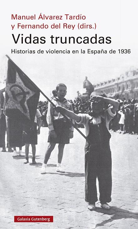 VIDAS TRUNCADAS | 9788418526190 | DEL REY, FERNANDO/ÁLVAREZ TARDÍO, MANUEL | Galatea Llibres | Librería online de Reus, Tarragona | Comprar libros en catalán y castellano online