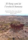 LLARG CAMI DE L'EVOLUCIO HUMANA, EL | 9788447533732 | VV.AA | Galatea Llibres | Librería online de Reus, Tarragona | Comprar libros en catalán y castellano online