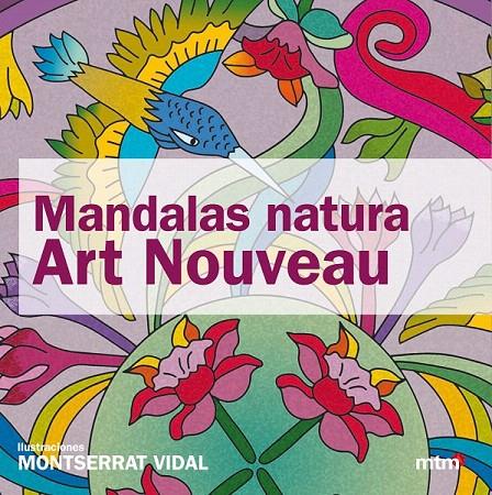 MANDALAS NATURA ART NOUVEAU | 9788415278276 | VIDAL, MONTSERRAT | Galatea Llibres | Librería online de Reus, Tarragona | Comprar libros en catalán y castellano online