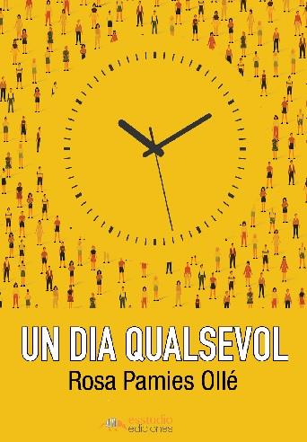 UN DIA QUALSEVOL | 9788418845291 | PAMIES, ROSA | Galatea Llibres | Llibreria online de Reus, Tarragona | Comprar llibres en català i castellà online
