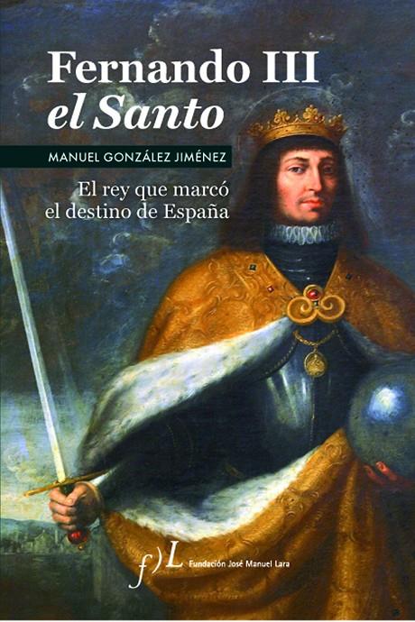 FERNANDO III EL SANTO. (2 ED) | 9788496824928 | GONZALEZ JIMENEZ, MANUEL | Galatea Llibres | Librería online de Reus, Tarragona | Comprar libros en catalán y castellano online