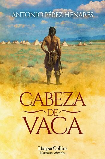 CABEZA DE VACA | 9788410644113 | PÉREZ HENARES, ANTONIO | Galatea Llibres | Librería online de Reus, Tarragona | Comprar libros en catalán y castellano online