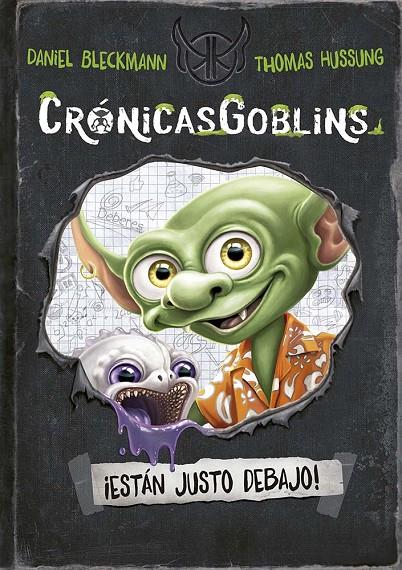 CRÓNICAS GOBLINS 1. ¡ESTÁN JUSTO DEBAJO! | 9788491458999 | BLECKMANN, DANIEL | Galatea Llibres | Llibreria online de Reus, Tarragona | Comprar llibres en català i castellà online