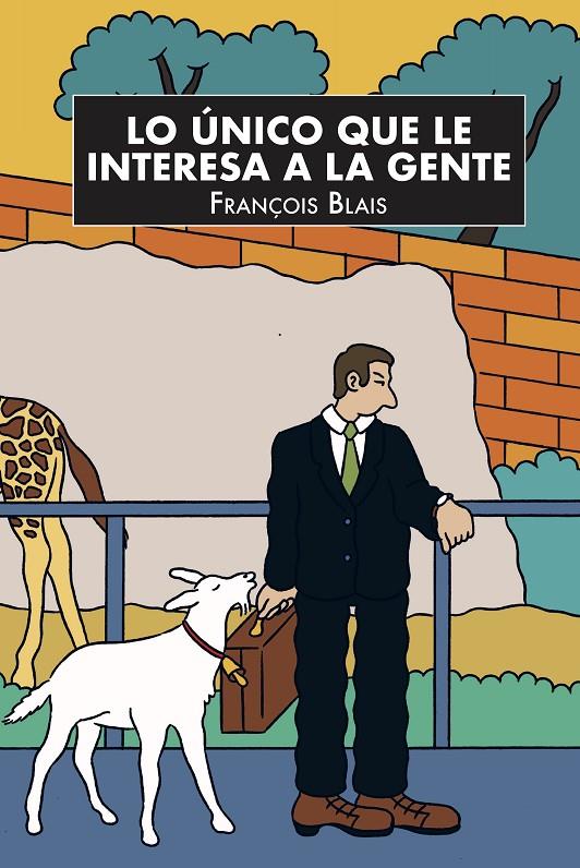LO ÚNICO QUE LE INTERESA A LA GENTE | 9788418690389 | BLAIS, FRANÇOIS | Galatea Llibres | Librería online de Reus, Tarragona | Comprar libros en catalán y castellano online