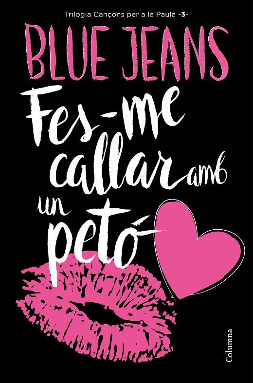 FES-ME CALLAR AMB UN PETÓ | 9788466421478 | BLUE JEANS | Galatea Llibres | Librería online de Reus, Tarragona | Comprar libros en catalán y castellano online