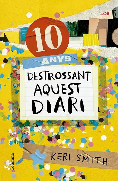 10 ANYS DESTROSSANT AQUEST DIARI | 9788466431293 | SMITH, KERI | Galatea Llibres | Llibreria online de Reus, Tarragona | Comprar llibres en català i castellà online