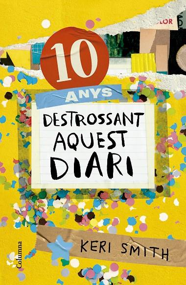 10 ANYS DESTROSSANT AQUEST DIARI | 9788466431293 | SMITH, KERI | Galatea Llibres | Librería online de Reus, Tarragona | Comprar libros en catalán y castellano online