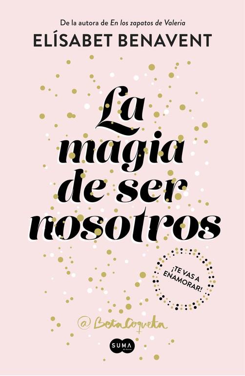 LA MAGIA DE SER NOSOTROS (BILOGÍA SOFÍA 2) | 9788491291183 | BENAVENT, ELISABET | Galatea Llibres | Librería online de Reus, Tarragona | Comprar libros en catalán y castellano online