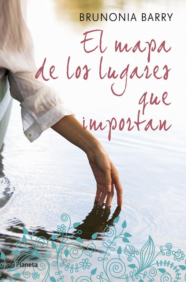 EL MAPA DE LOS LUGARES QUE IMPORTAN | 9788408006213 | BARRY, BRUNONIA | Galatea Llibres | Librería online de Reus, Tarragona | Comprar libros en catalán y castellano online