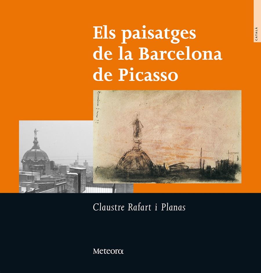 PAISATGES DE LA BARCELONA DE PICASSO, ELS | 9788495623508 | RAFART, CLAUSTRE | Galatea Llibres | Librería online de Reus, Tarragona | Comprar libros en catalán y castellano online