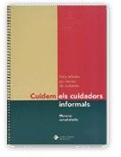 CUIDEM ELS CUIDADORS INFORMALS. MATERIAL AUTODIDACTIC | 9788439348214 | RAMIREZ LLARAS, ANNA | Galatea Llibres | Librería online de Reus, Tarragona | Comprar libros en catalán y castellano online