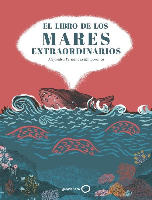 EL LIBRO DE LOS MARES EXTRAORDINARIOS | 9788408310853 | FERNÁNDEZ MINGORANCE, ALEJANDRA | Galatea Llibres | Librería online de Reus, Tarragona | Comprar libros en catalán y castellano online