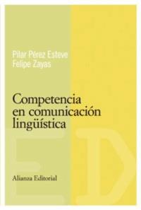 COMPETENCIA EN COMUNICACION LINGÜISTICA | 9788420684086 | PEREZ ESTEVE, PILAR | Galatea Llibres | Llibreria online de Reus, Tarragona | Comprar llibres en català i castellà online