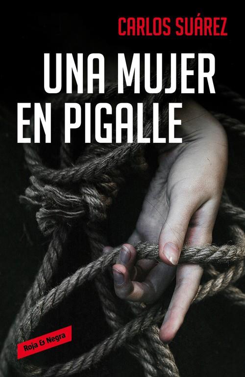 UNA MUJER EN PIGALLE | 9788416195626 | SUAREZ, CARLOS | Galatea Llibres | Librería online de Reus, Tarragona | Comprar libros en catalán y castellano online