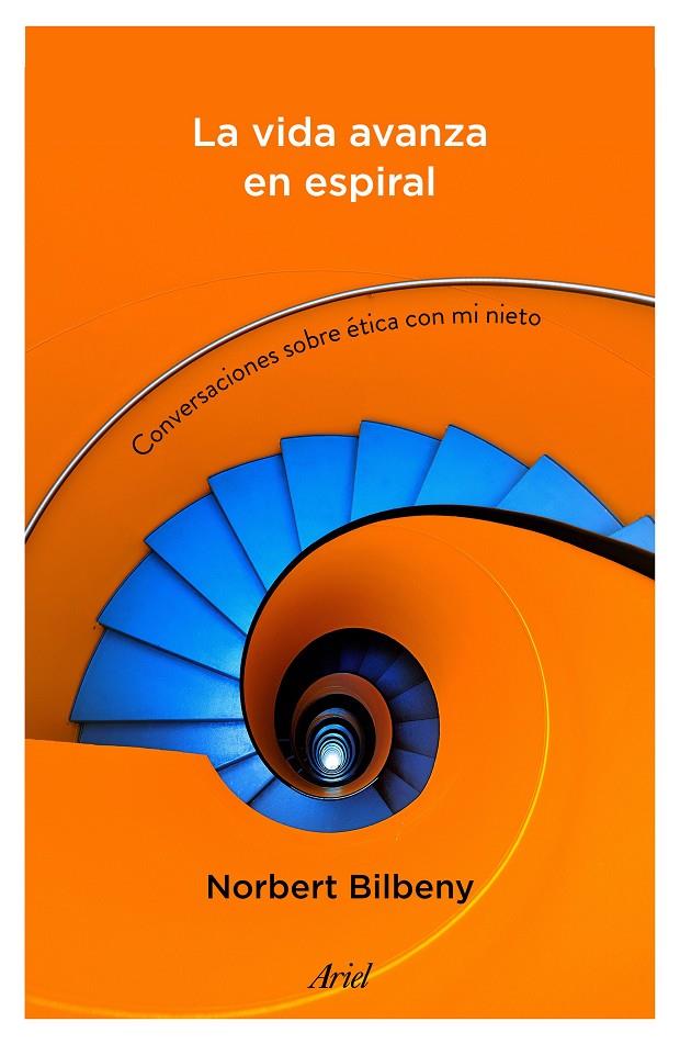 LA VIDA AVANZA EN ESPIRAL | 9788434423152 | BILBENY, NORBERT | Galatea Llibres | Librería online de Reus, Tarragona | Comprar libros en catalán y castellano online