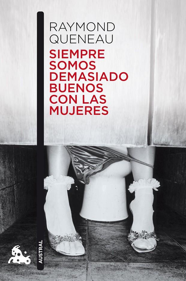 SIEMPRE SOMOS DEMASIADO BUENOS CON LAS MUJERES | 9788432228988 | QUENEAU, RAYMOND | Galatea Llibres | Librería online de Reus, Tarragona | Comprar libros en catalán y castellano online