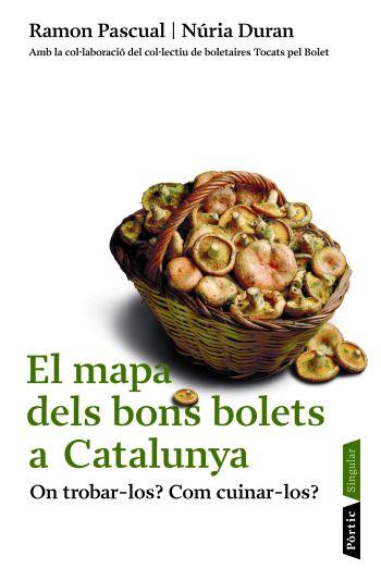 MAPA DELS BONS BOLETS A CATALUNYA | 9788498090482 | PASCUAL, RAMON | Galatea Llibres | Llibreria online de Reus, Tarragona | Comprar llibres en català i castellà online