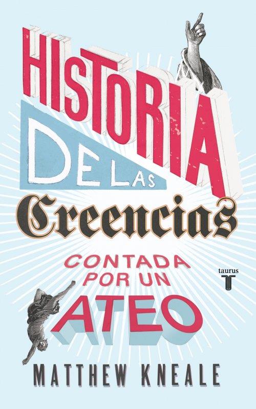 HISTORIA DE LAS CREENCIAS (CONTADA POR UN ATEO) | 9788430607280 | KNEALE, MATTHEW | Galatea Llibres | Librería online de Reus, Tarragona | Comprar libros en catalán y castellano online