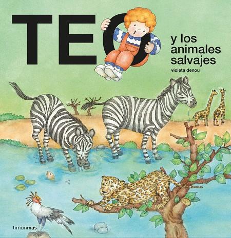 TEO Y LOS ANIMALES SALVAJES | 9788408241720 | DENOU, VIOLETA | Galatea Llibres | Librería online de Reus, Tarragona | Comprar libros en catalán y castellano online
