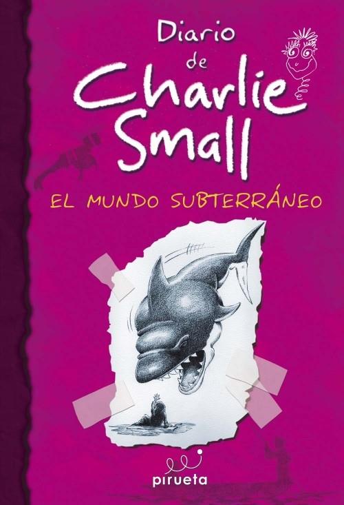 DIARIO DE CHARLIE SMALL. EL MUNDO SUBTERRÁNEO | 9788415235262 | WARD, NICK | Galatea Llibres | Librería online de Reus, Tarragona | Comprar libros en catalán y castellano online