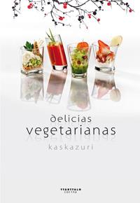 DELICIAS VEGETARIANAS | 9788498433142 | RESTAURANTE KASKAZURI | Galatea Llibres | Librería online de Reus, Tarragona | Comprar libros en catalán y castellano online