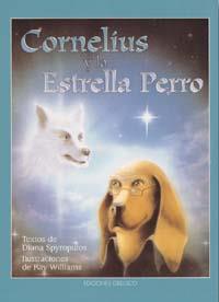 CORNELIUS Y LA ESTRELLA PERRO | 9788477207900 | SPYROPULOS, DIANA | Galatea Llibres | Librería online de Reus, Tarragona | Comprar libros en catalán y castellano online