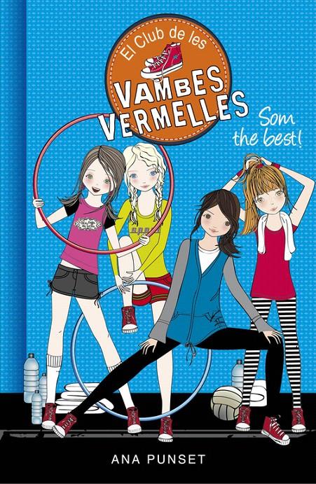 EL CLUB DE LES VAMBES VERMELLES 4. SOM THE BEST! | 9788490435427 | PUNSET, ANA | Galatea Llibres | Librería online de Reus, Tarragona | Comprar libros en catalán y castellano online