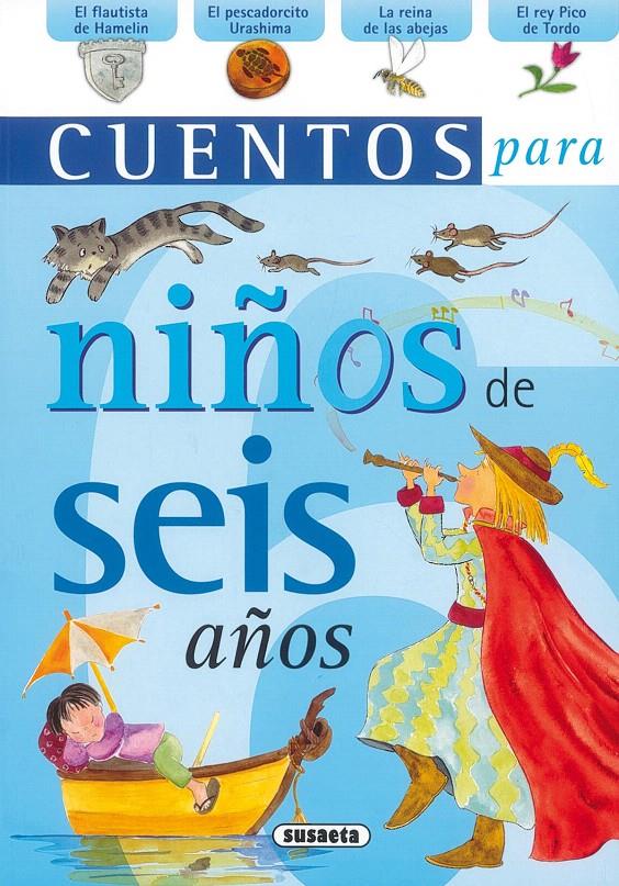 CUENTOS PARA NIÑOS DE SEIS AÑOS | 9788430569731 | SUSAETA, EQUIPO | Galatea Llibres | Llibreria online de Reus, Tarragona | Comprar llibres en català i castellà online