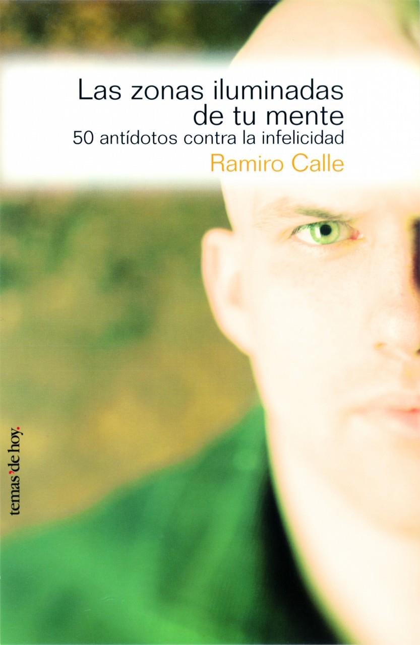 ZONAS ILUMINADAS DE TU MENTE, LAS | 9788484602750 | CALLE, RAMIRO | Galatea Llibres | Librería online de Reus, Tarragona | Comprar libros en catalán y castellano online