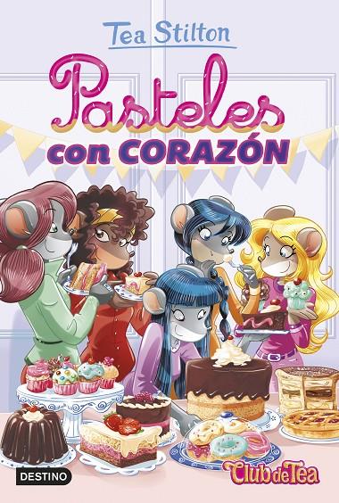 PASTELES CON CORAZÓN. TEA STILTON 30 | 9788408207993 | Galatea Llibres | Librería online de Reus, Tarragona | Comprar libros en catalán y castellano online