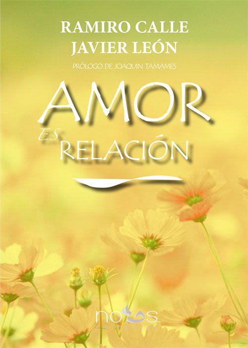 AMOR ES RELACION | 9788494217050 | CALLE, RAMIRO / LEON, JAVIER | Galatea Llibres | Librería online de Reus, Tarragona | Comprar libros en catalán y castellano online