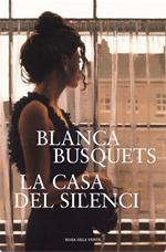 LA CASA DEL SILENCI | 9788401388194 | BUSQUETS, BLANCA | Galatea Llibres | Librería online de Reus, Tarragona | Comprar libros en catalán y castellano online