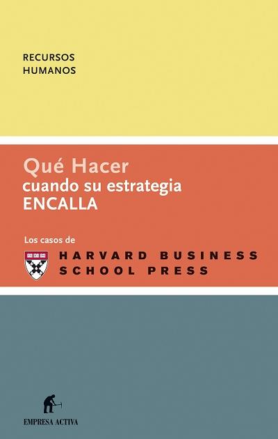 QUE HACER CUANDO SU ESTRATEGIA ENCALLA | 9788496627079 | BRAVO, J. A. ,   TR. | Galatea Llibres | Librería online de Reus, Tarragona | Comprar libros en catalán y castellano online