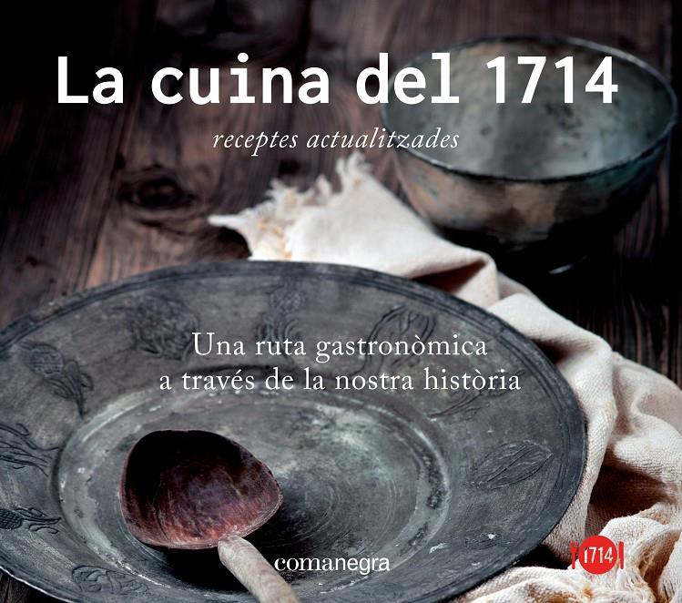 LA CUINA DEL 1714 | 9788416033256 | Galatea Llibres | Llibreria online de Reus, Tarragona | Comprar llibres en català i castellà online