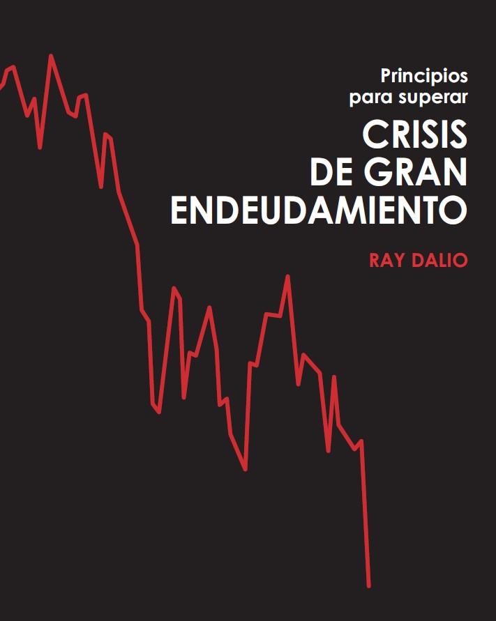 PRINCIPIOS PARA SUPERAR CRISIS DE GRAN ENDEUDAMIENTO | 9788494920356 | DALIO, RAY | Galatea Llibres | Librería online de Reus, Tarragona | Comprar libros en catalán y castellano online
