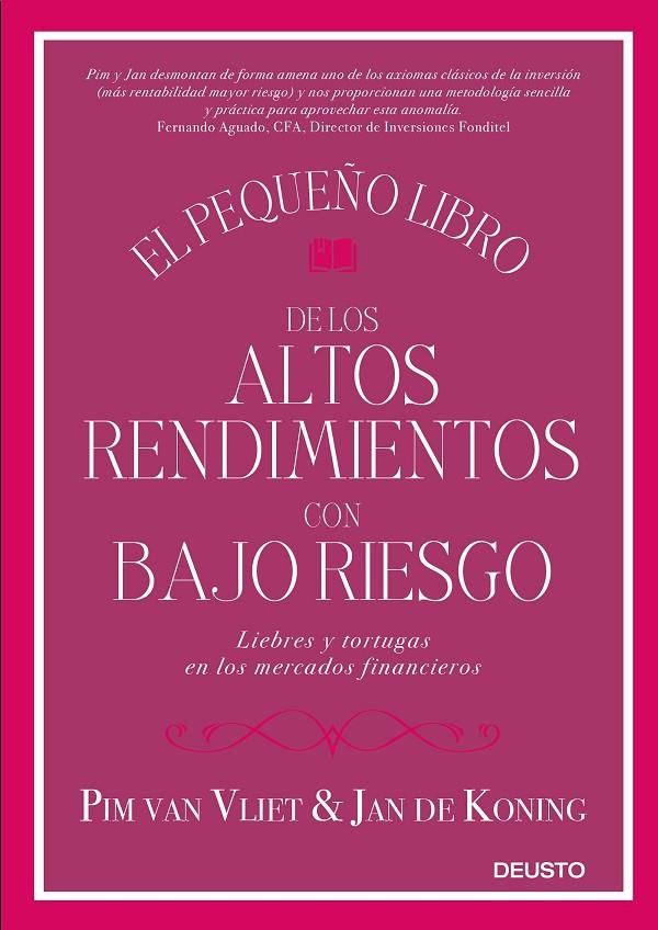 EL PEQUEñO LIBRO DE LOS ALTOS RENDIMIENTOS CON BAJO RIESGO | 9788423428939 | VAN VLIET, PIM/KONING, JAN DE | Galatea Llibres | Librería online de Reus, Tarragona | Comprar libros en catalán y castellano online