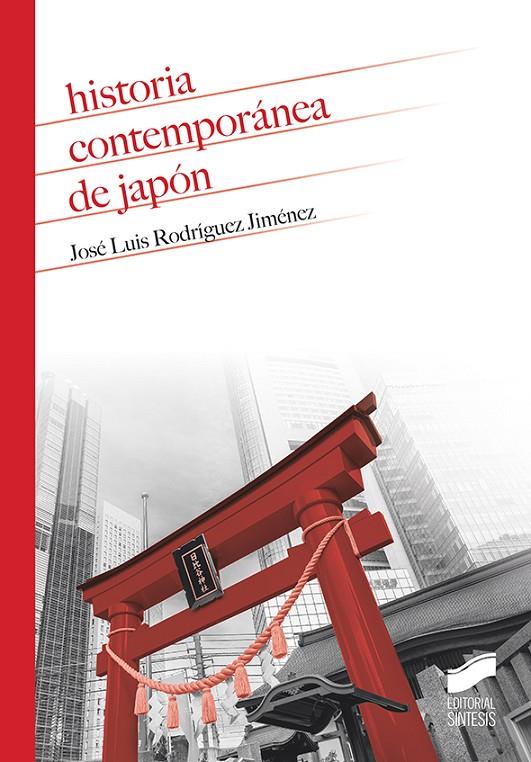 HISTORIA CONTEMPORÁNEA DE JAPÓN | 9788413570372 | RODRÍGUEZ JIMÉNEZ, JOSÉ LUIS | Galatea Llibres | Librería online de Reus, Tarragona | Comprar libros en catalán y castellano online