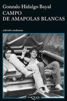 CAMPO DE AMAPOLAS BLANCAS | 9788483830697 | HIDALGO BAYAL, GONZALO | Galatea Llibres | Librería online de Reus, Tarragona | Comprar libros en catalán y castellano online