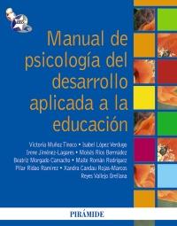 MANUAL DE PSICOLOGÍA DEL DESARROLLO APLICADA A LA EDUCACIÓN | 9788436825374 | MUÑOZ, VICTORIA/LÓPEZ, ISABEL/JIMÉNEZ, IRENE/RÍOS, MOISÉS/MORGADO, BEATRIZ/ROMÁN, MAITE/RIDAO, PILAR | Galatea Llibres | Librería online de Reus, Tarragona | Comprar libros en catalán y castellano online