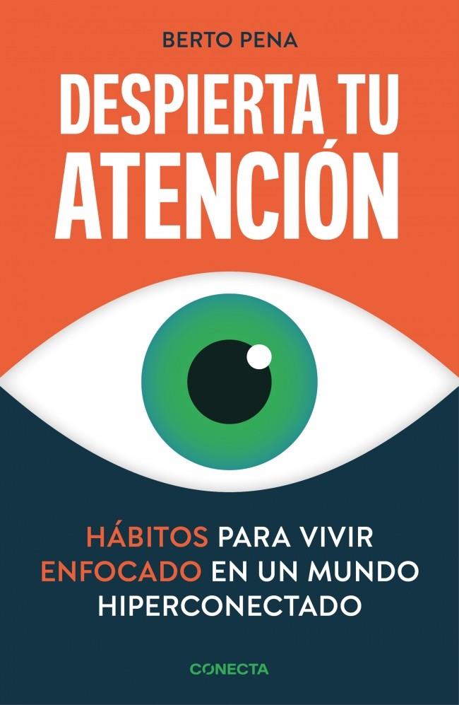 DESPIERTA TU ATENCIÓN | 9788418053542 | PENA, BERTO | Galatea Llibres | Librería online de Reus, Tarragona | Comprar libros en catalán y castellano online
