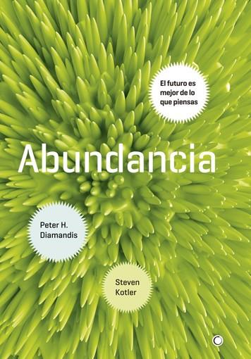 ABUNDANCIA | 9788495348920 | DIAMANDIS, PETER H./KOTLER, STEVEN | Galatea Llibres | Llibreria online de Reus, Tarragona | Comprar llibres en català i castellà online