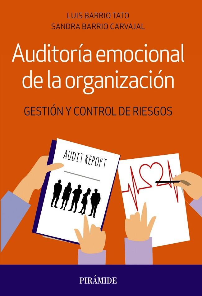 AUDITORÍA EMOCIONAL DE LA ORGANIZACIÓN | 9788436842784 | BARRIO TATO, LUIS/BARRIO CARVAJAL, SANDRA | Galatea Llibres | Librería online de Reus, Tarragona | Comprar libros en catalán y castellano online