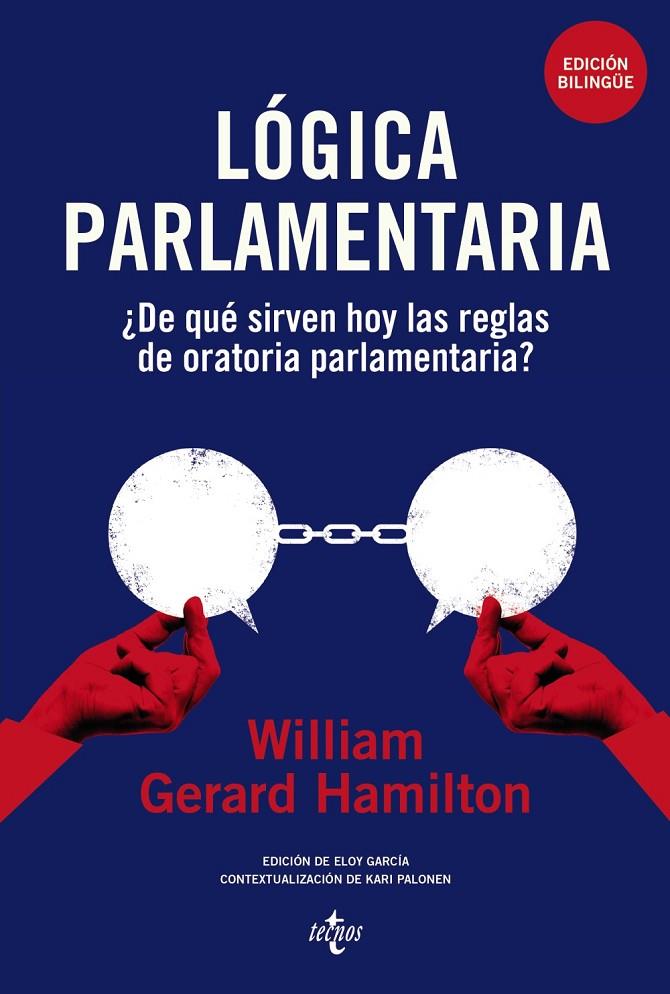 LÓGICA PARLAMENTARIA | 9788430994274 | HAMILTON, WILLIAM GERARD/GARCÍA LÓPEZ, ELOY | Galatea Llibres | Llibreria online de Reus, Tarragona | Comprar llibres en català i castellà online